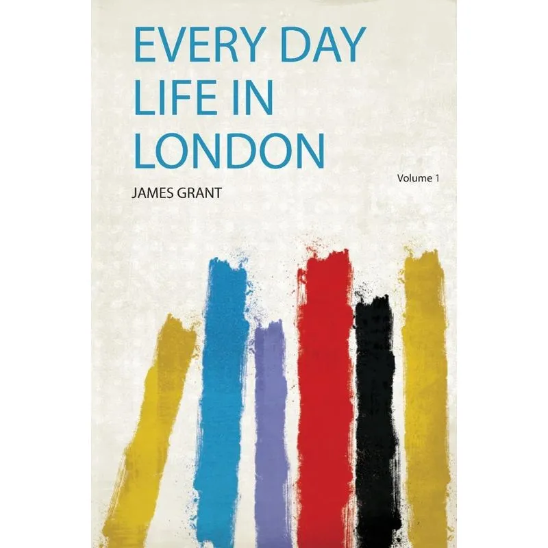 Every Day Life in London