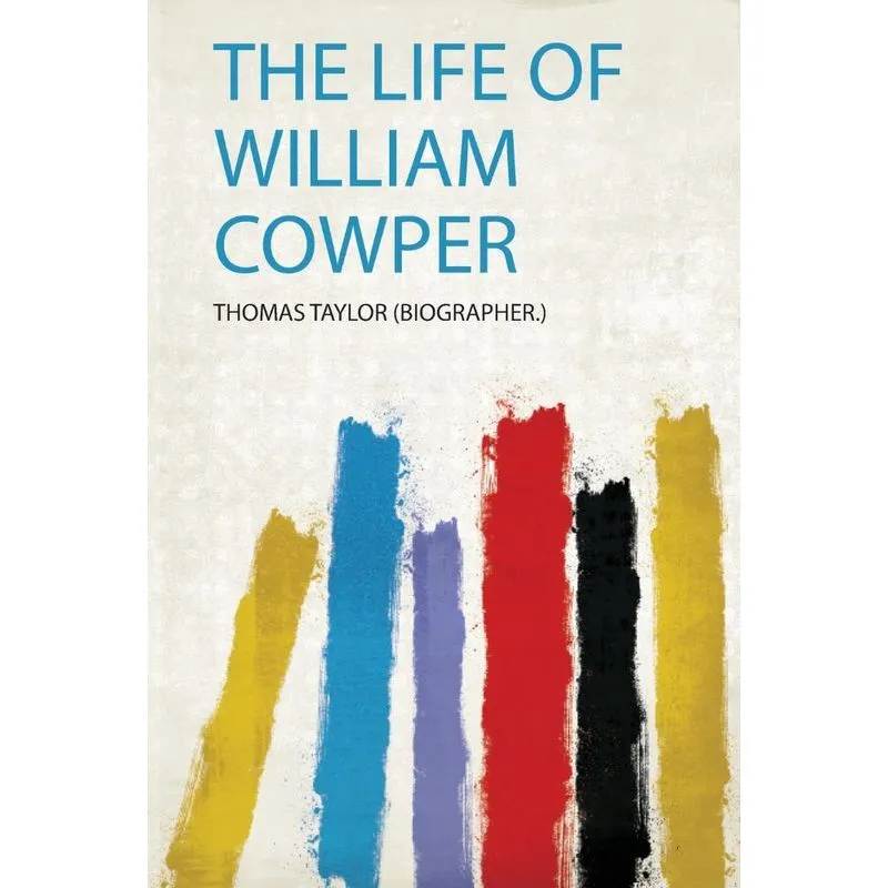 The Life of William Cowper