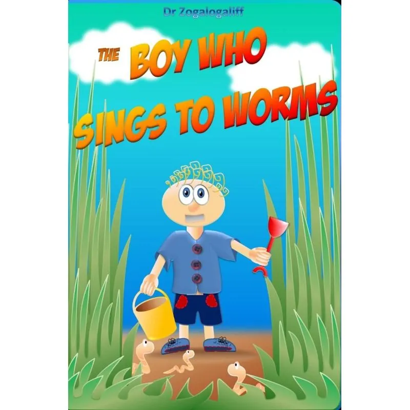 The Boy Who Sings to Worms
