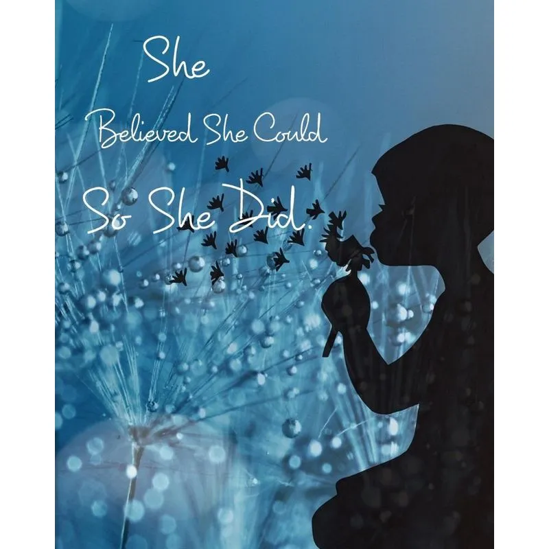 She Believed She Could, So She Did