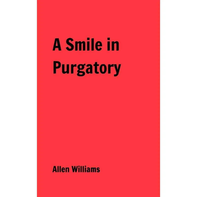 A Smile in Purgatory