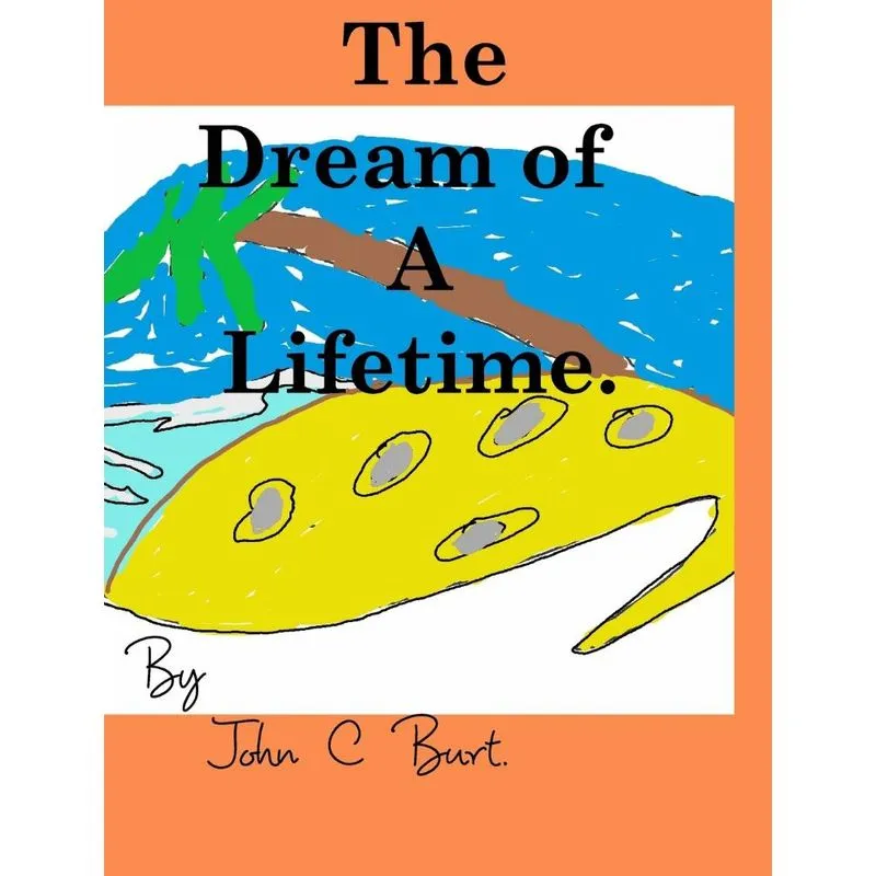 The Dream of A Lifetime.