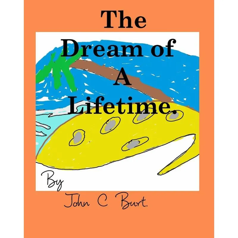The Dream of A Lifetime.