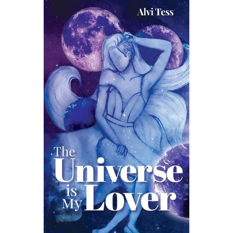 The Universe Is My Lover