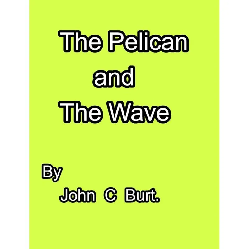 The Pelican and The Wave.