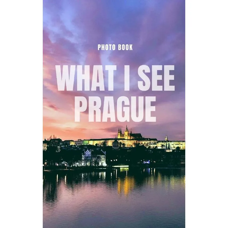 What I see Prague