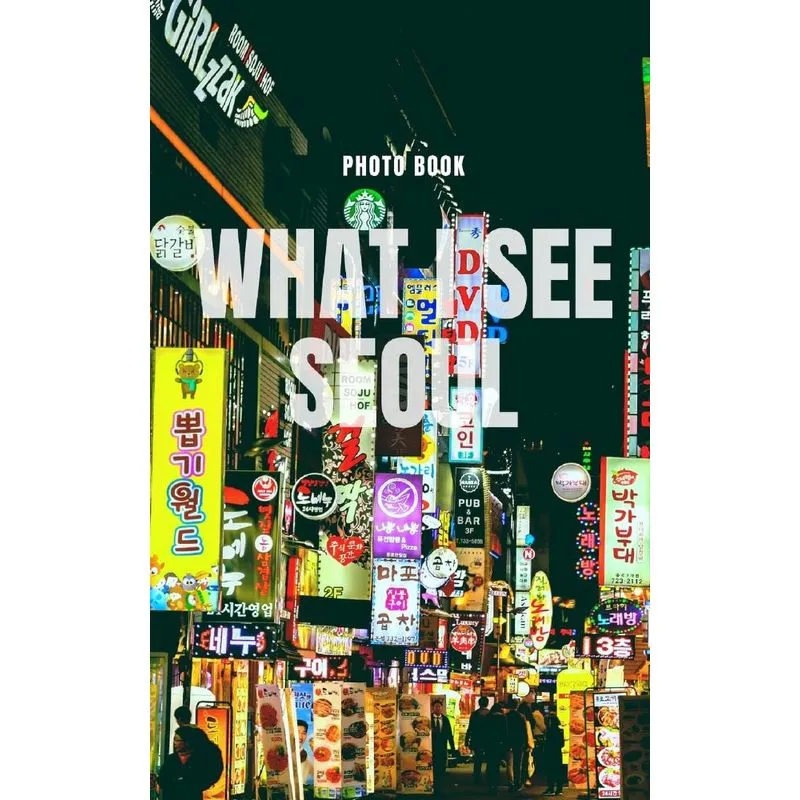 What I see Seoul
