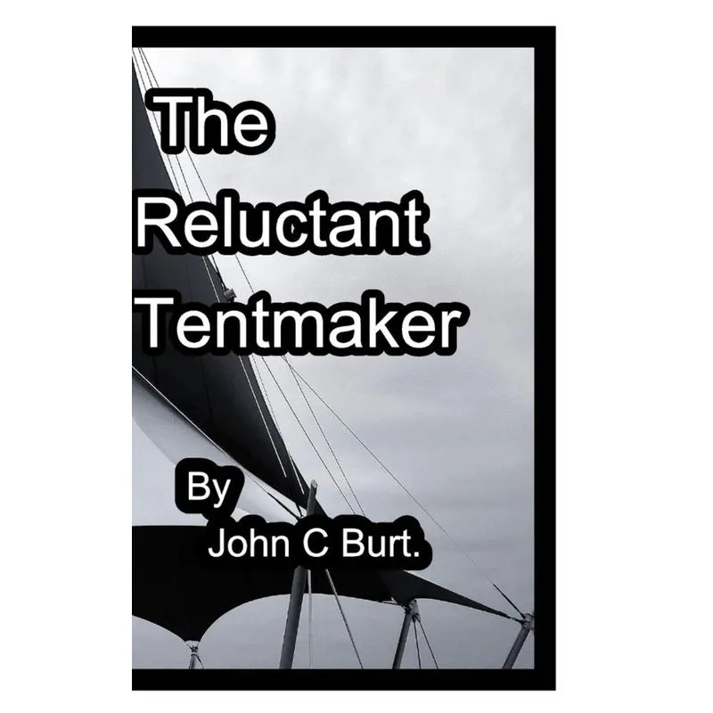 The Reluctant Tentmaker.