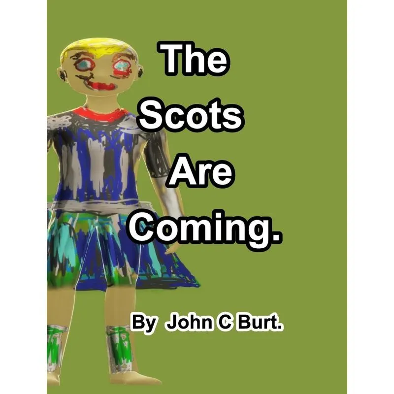 The Scots Are Coming.