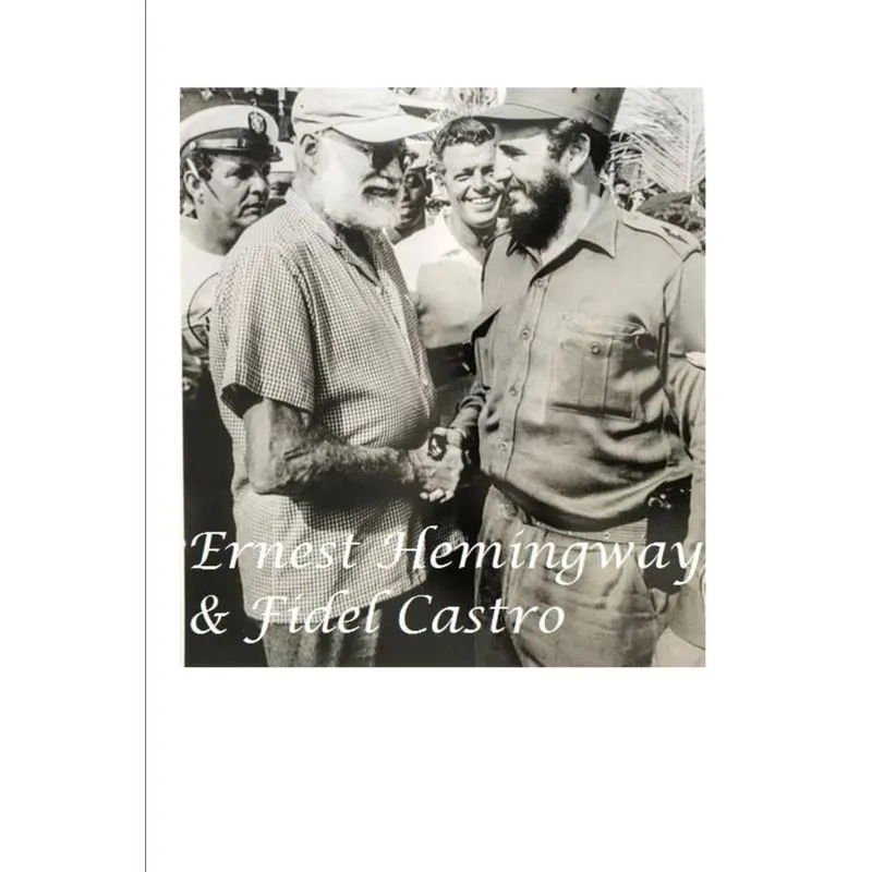 Ernest Hemingway and Fidel Castro