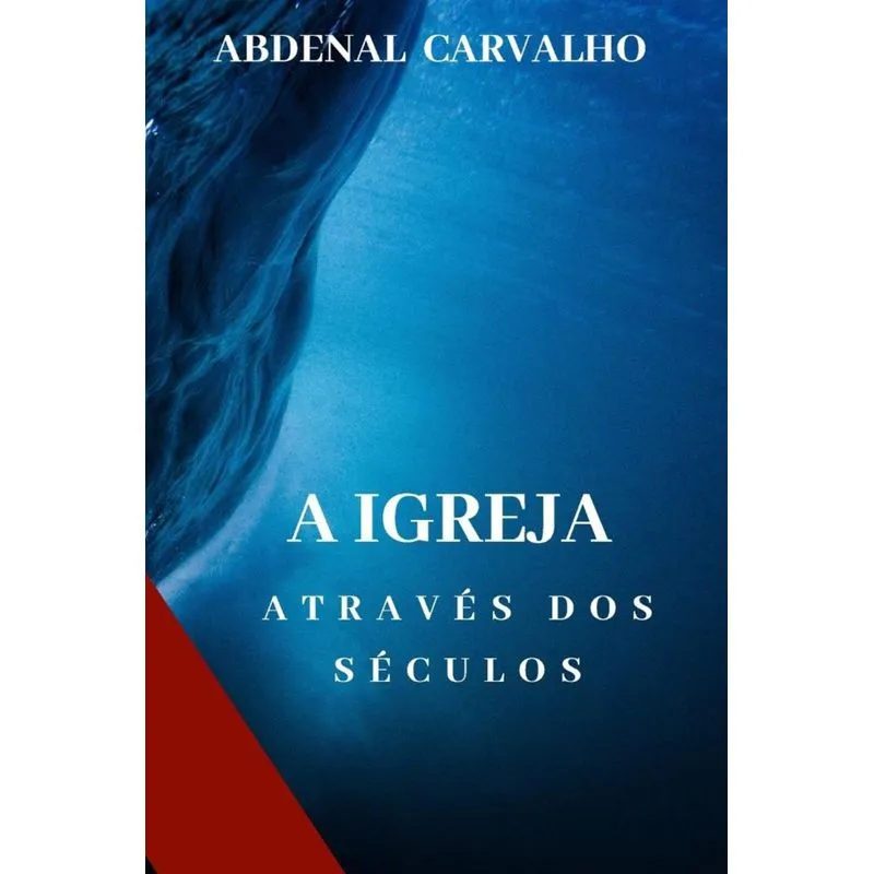 A Igreja Através dos Séculos