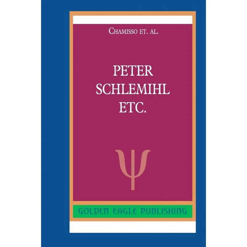 Peter Schlemihl etc.