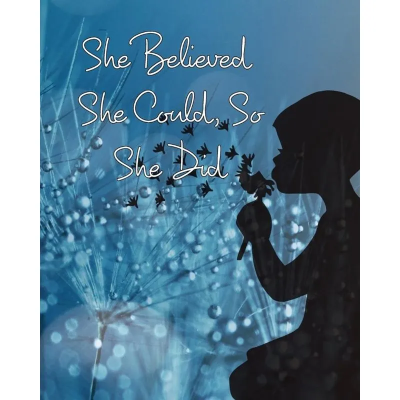 She Believed She Could, So She Did