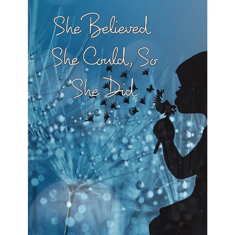 She Believed She Could, So She Did
