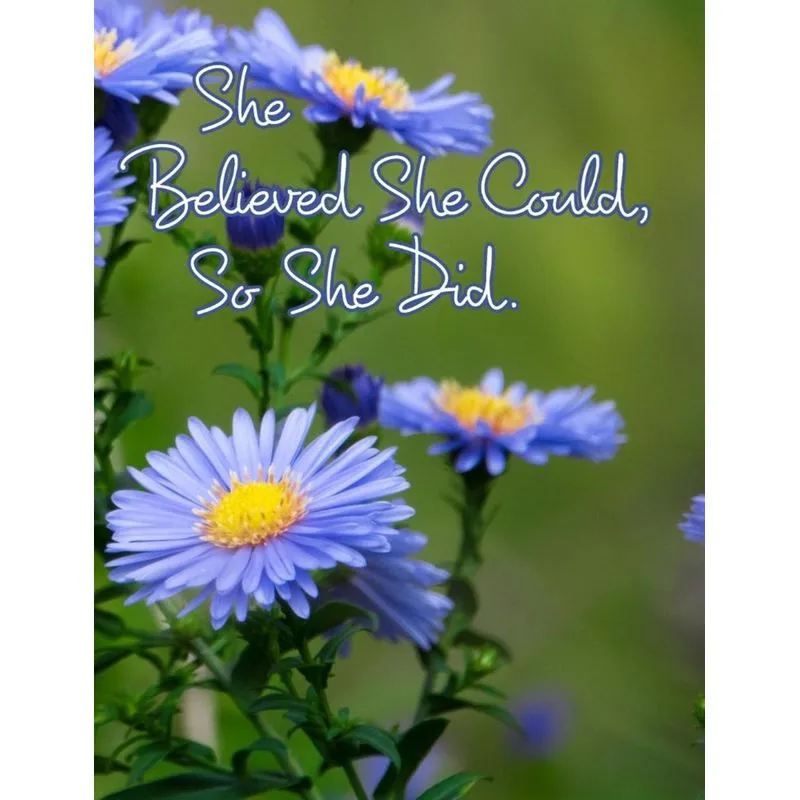 She Believed She Could, So She Did