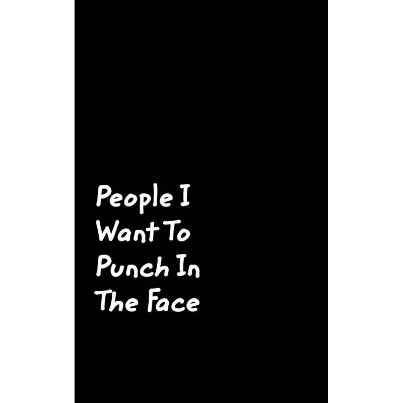 People I Want To Punch In The Face