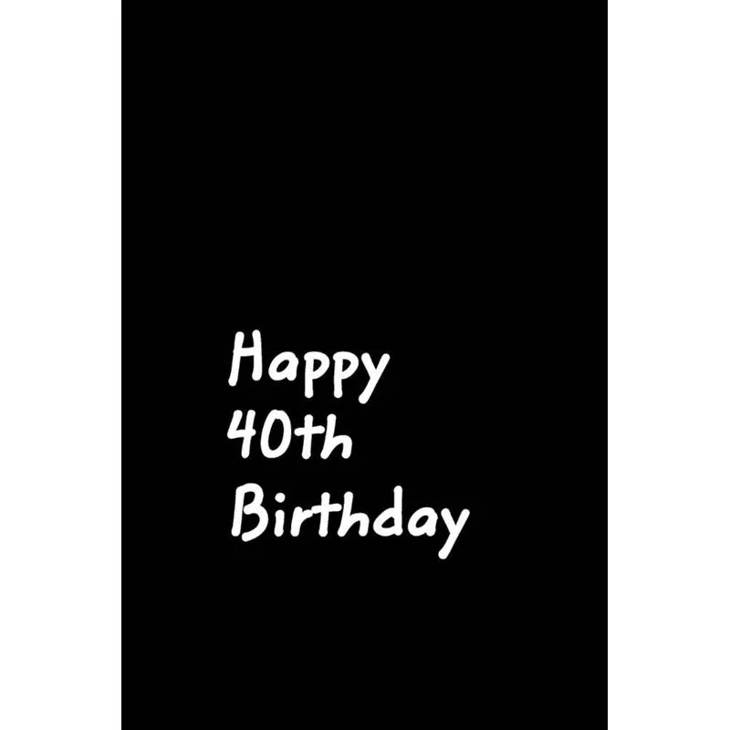 Happy 40th Birthday