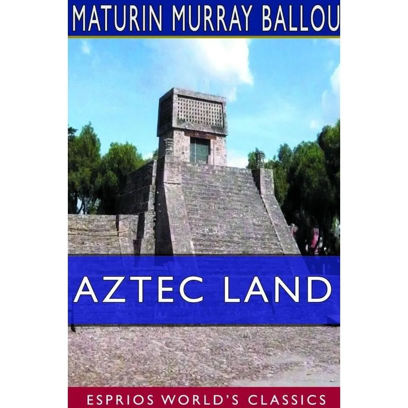 Aztec Land (Esprios Classics)