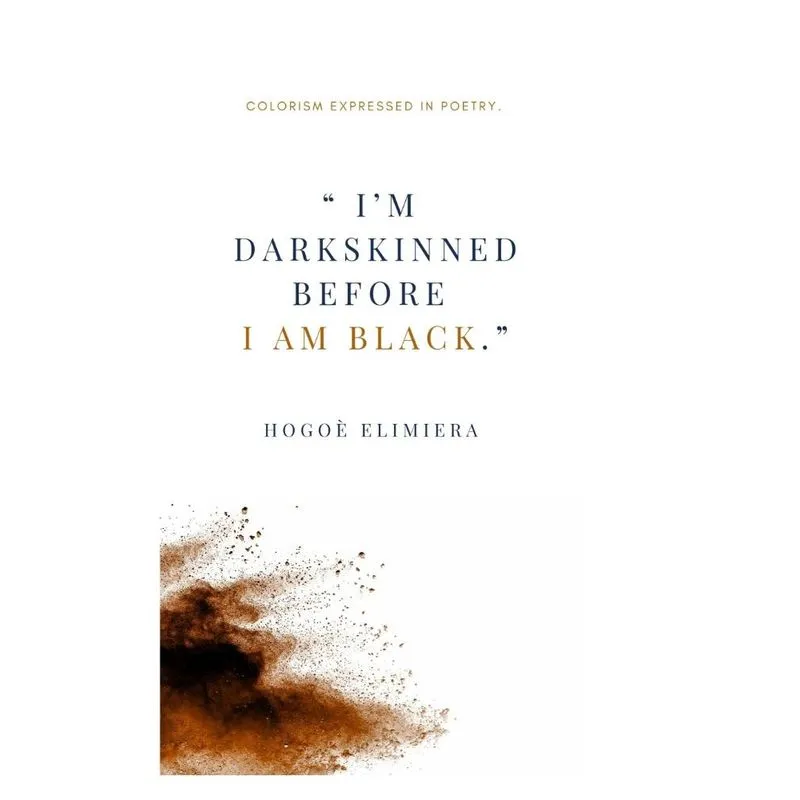 Im dark-skinned before I am black.