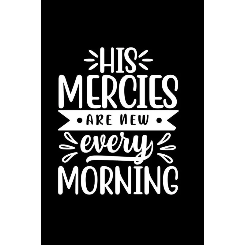 His Mercies Are New Every Morning