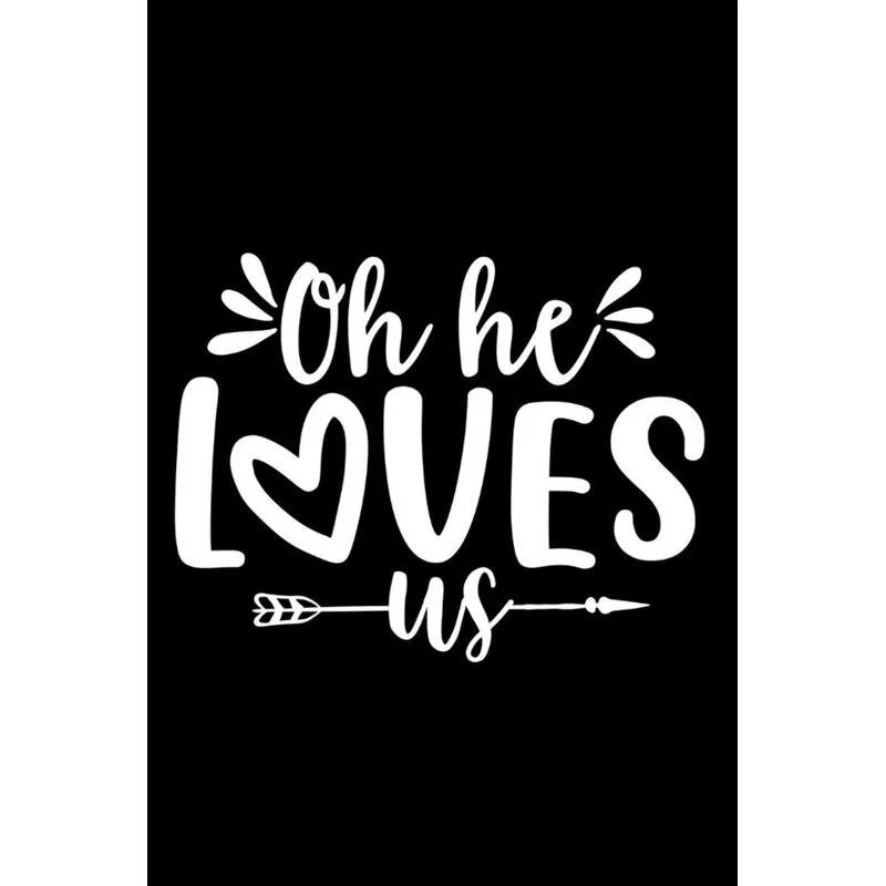 Oh He Loves Us