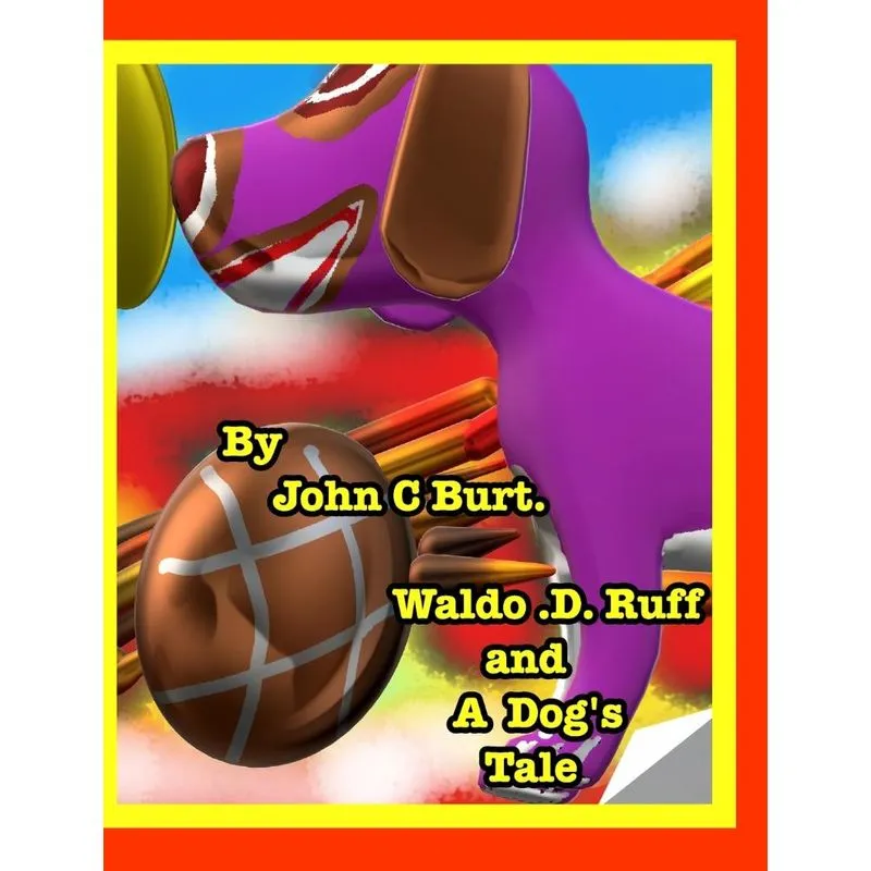 Waldo . D . Ruff and A Dogs Tale.