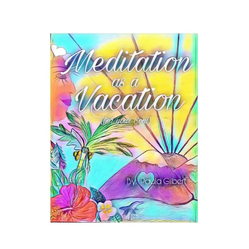 Meditation as a Vacation