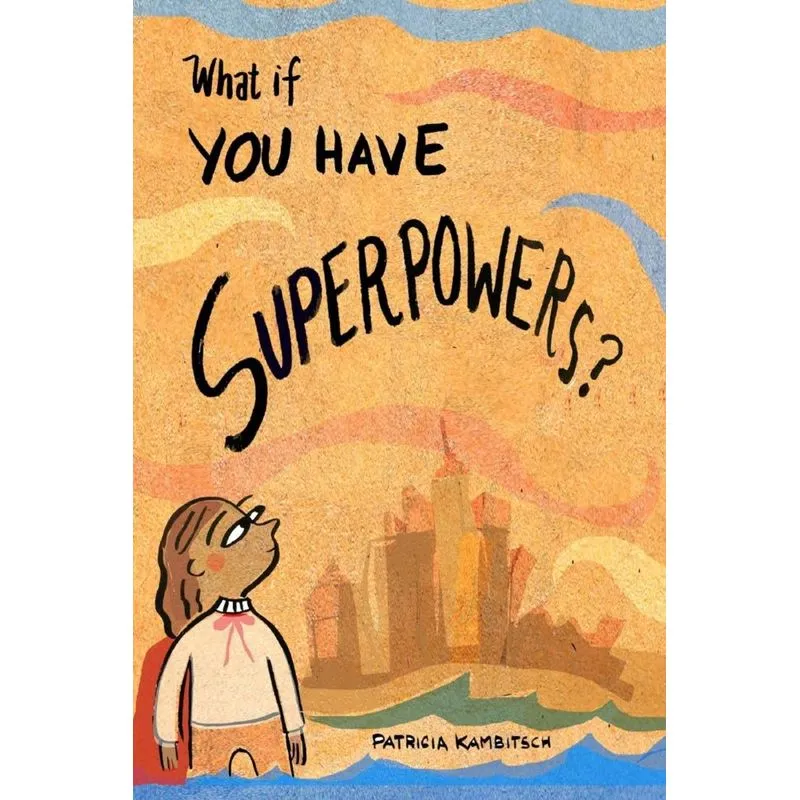 What If You Have Superpowers?