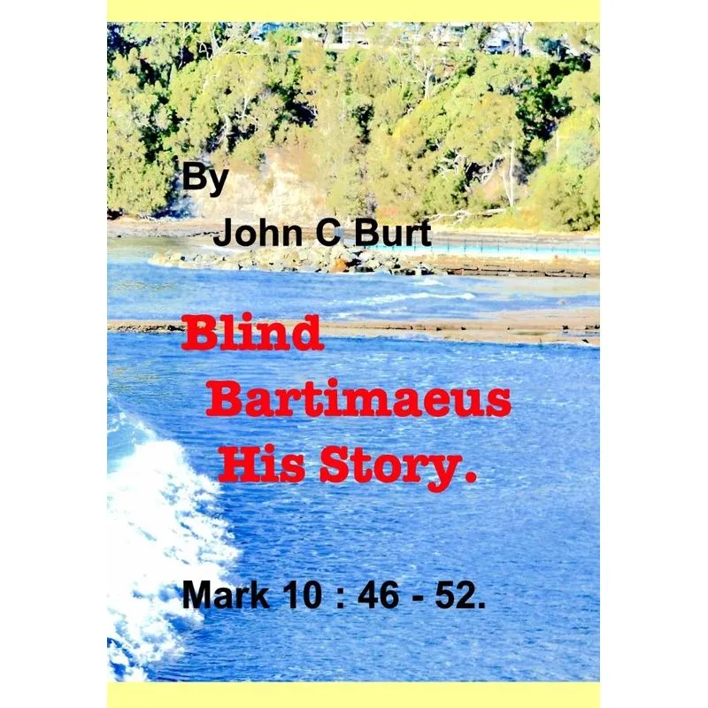 Blind Bartimaeus His Story.