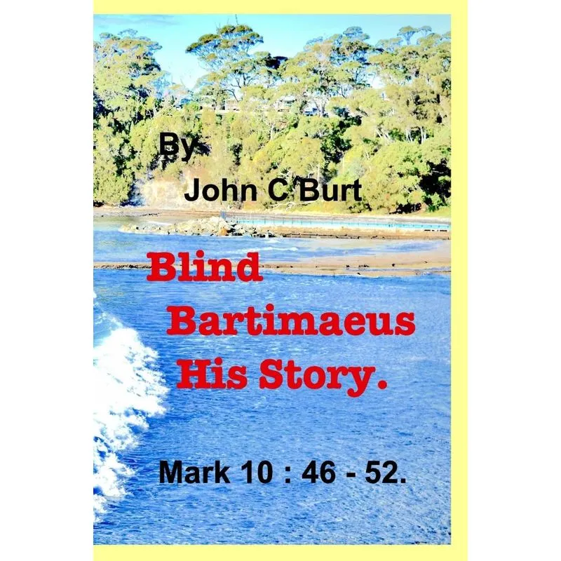Blind Bartimaeus His Story.