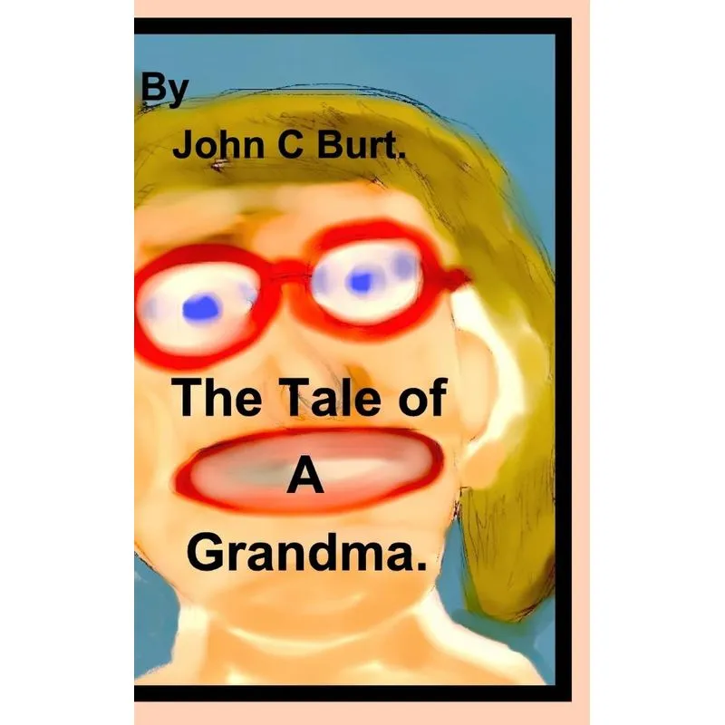 The Tale of A Grandma.