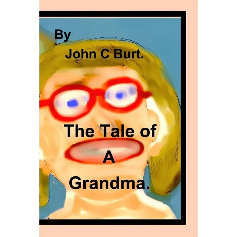 The Tale of A Grandma.