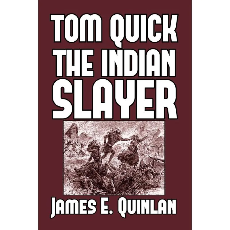 Tom Quick the Indian Slayer