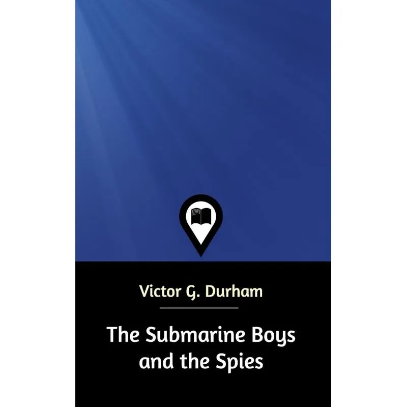 The Submarine Boys and the Spies