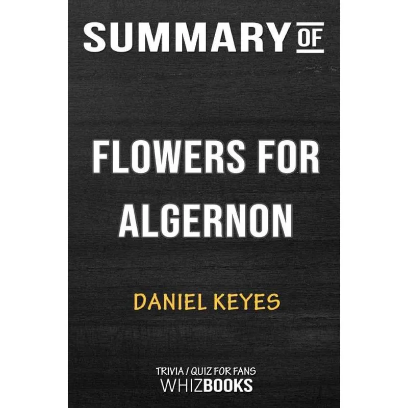 Summary of Flowers for Algernon