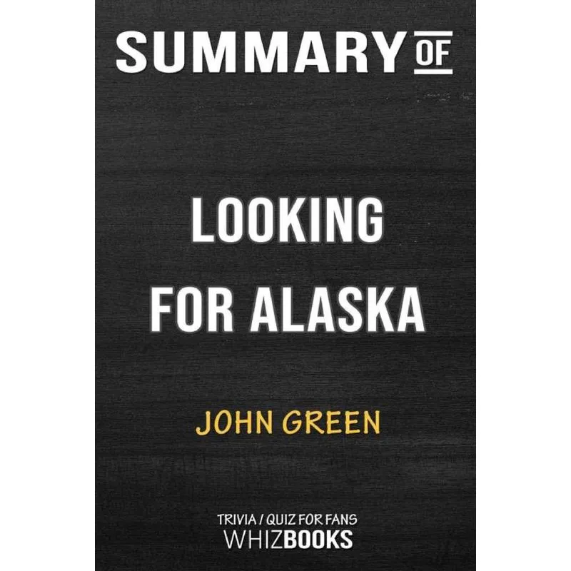 Summary of Looking for Alaska