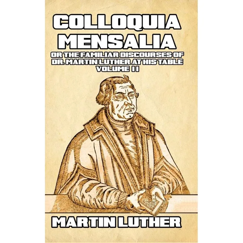Colloquia Mensalia Vol. II