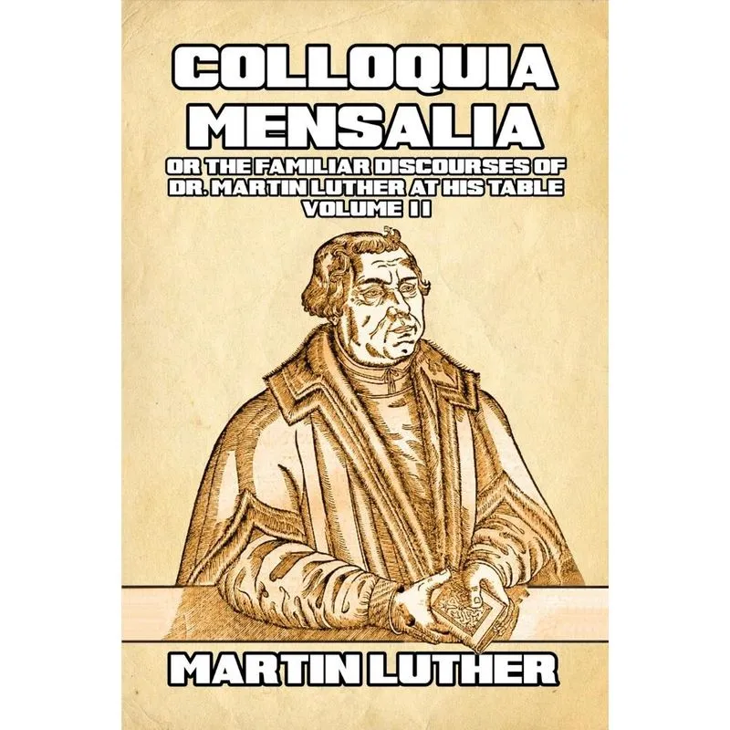 Colloquia Mensalia Vol. II