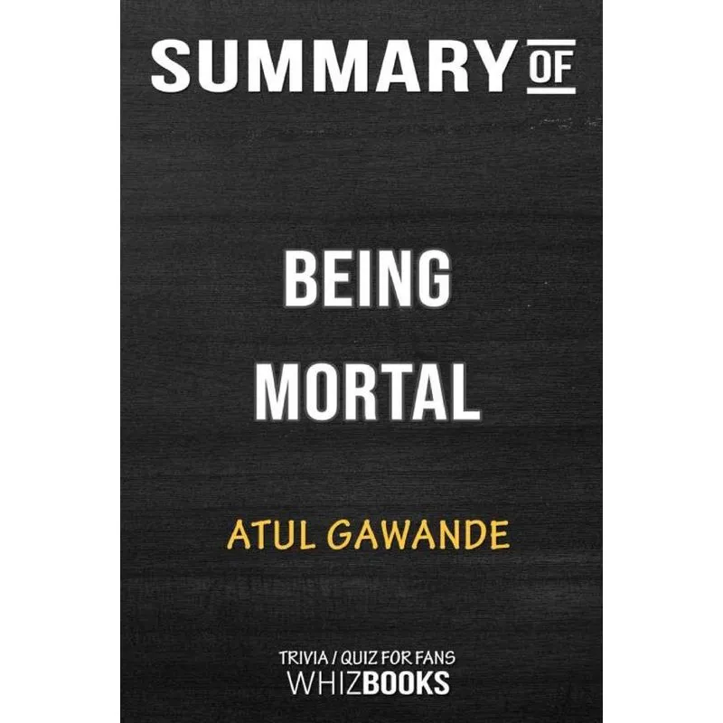 Summary of Being Mortal