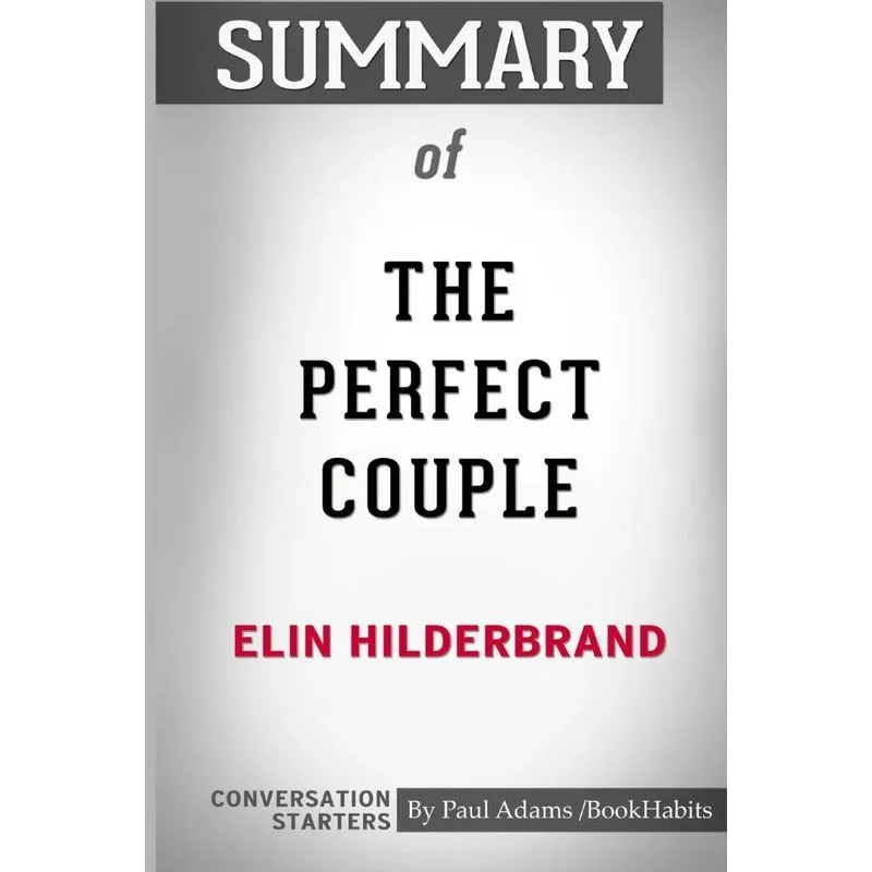 Summary of The Perfect Couple by Elin Hilderbrand