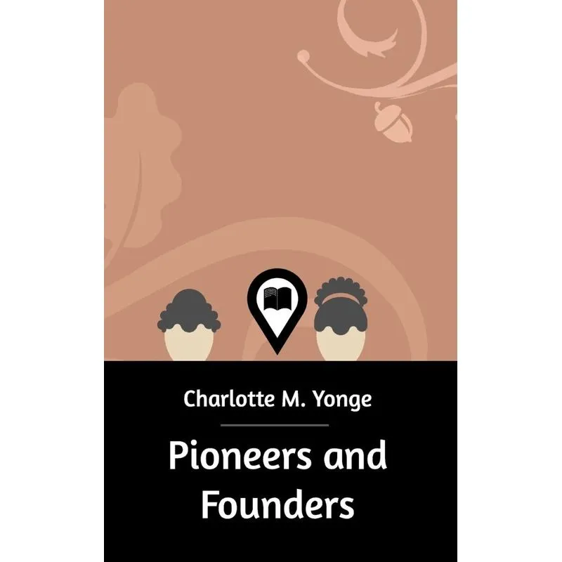 Pioneers and Founders
