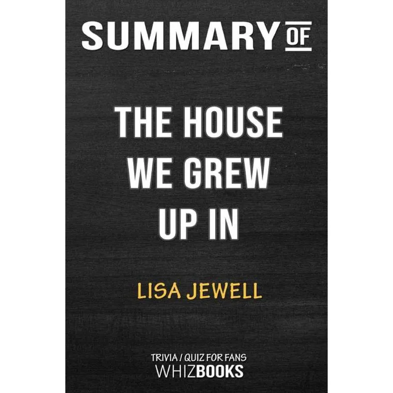 Summary of The House We Grew Up In