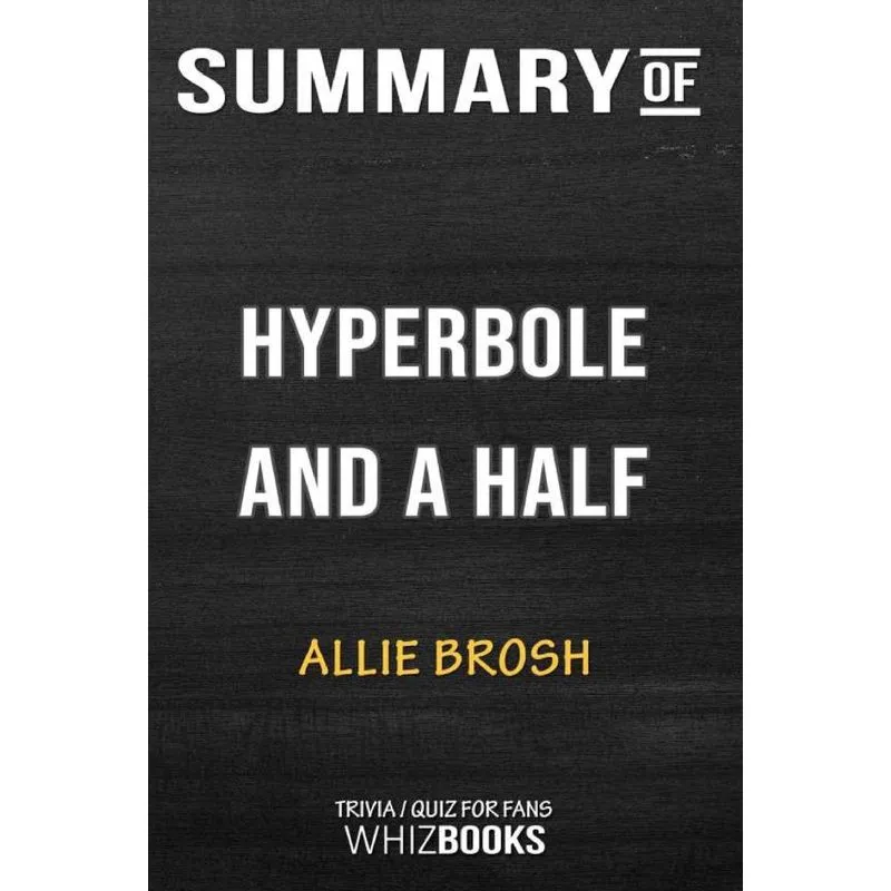 Summary of Hyperbole and a Half