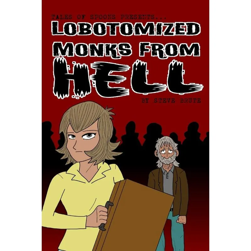 Lobotomized Monks From Hell!