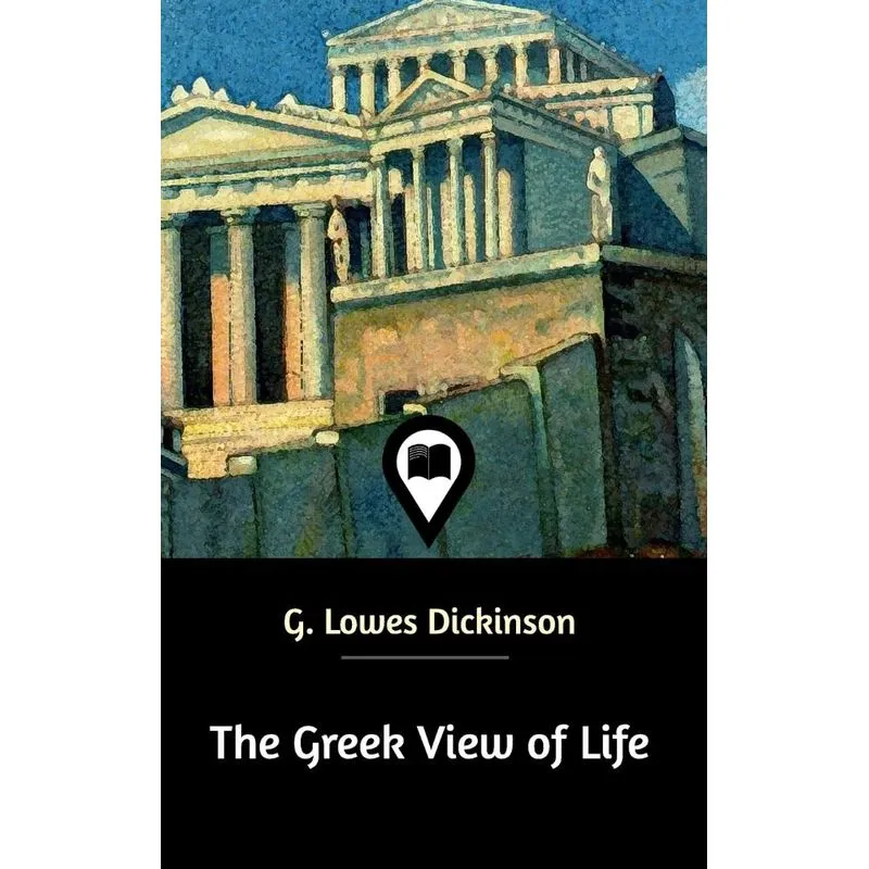 The Greek View of Life