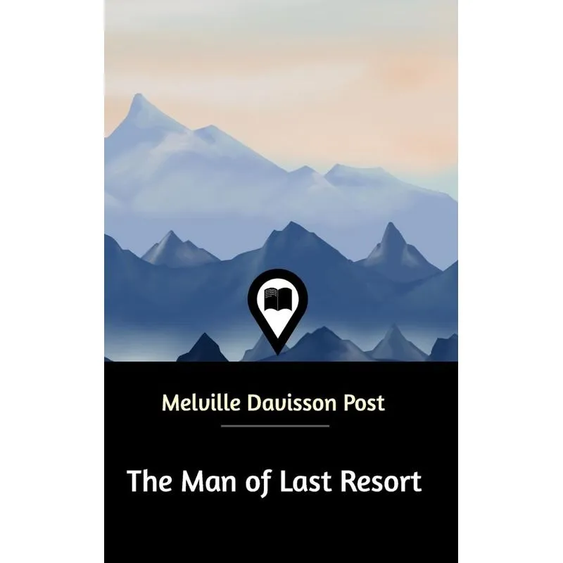The Man of Last Resort