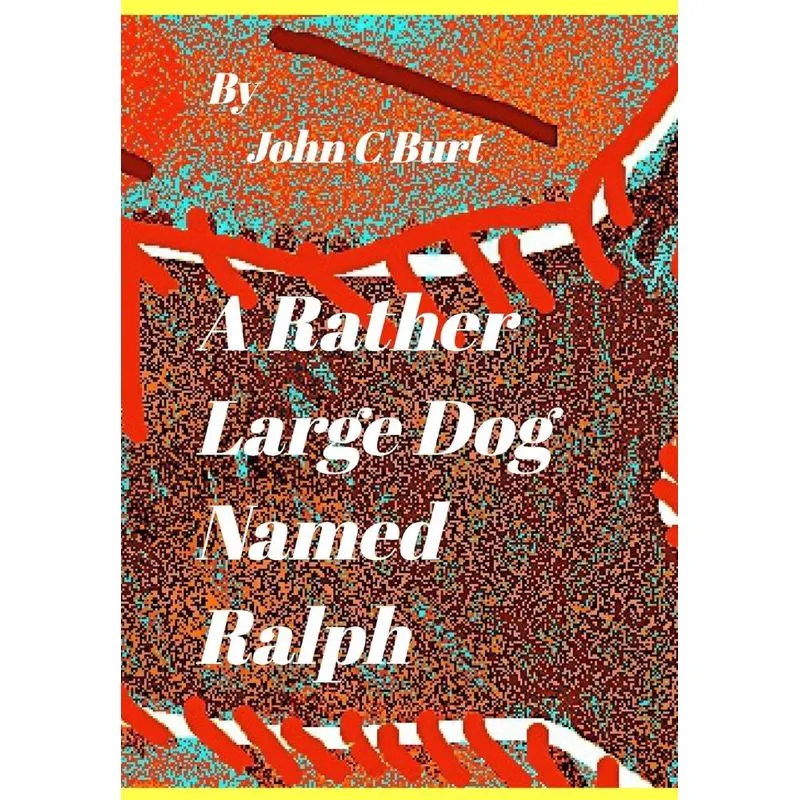 A Rather Large Dog Named Ralph.