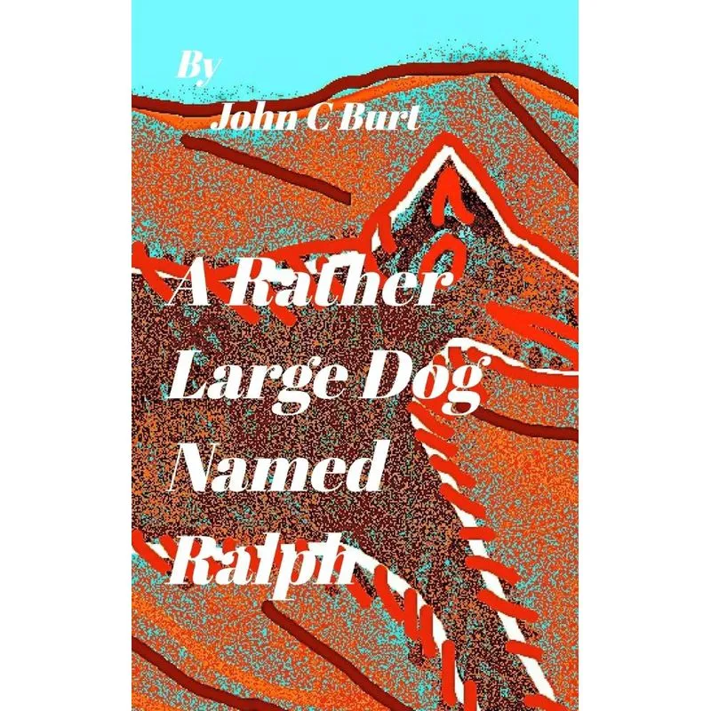 A Rather Large Dog Named Ralph.