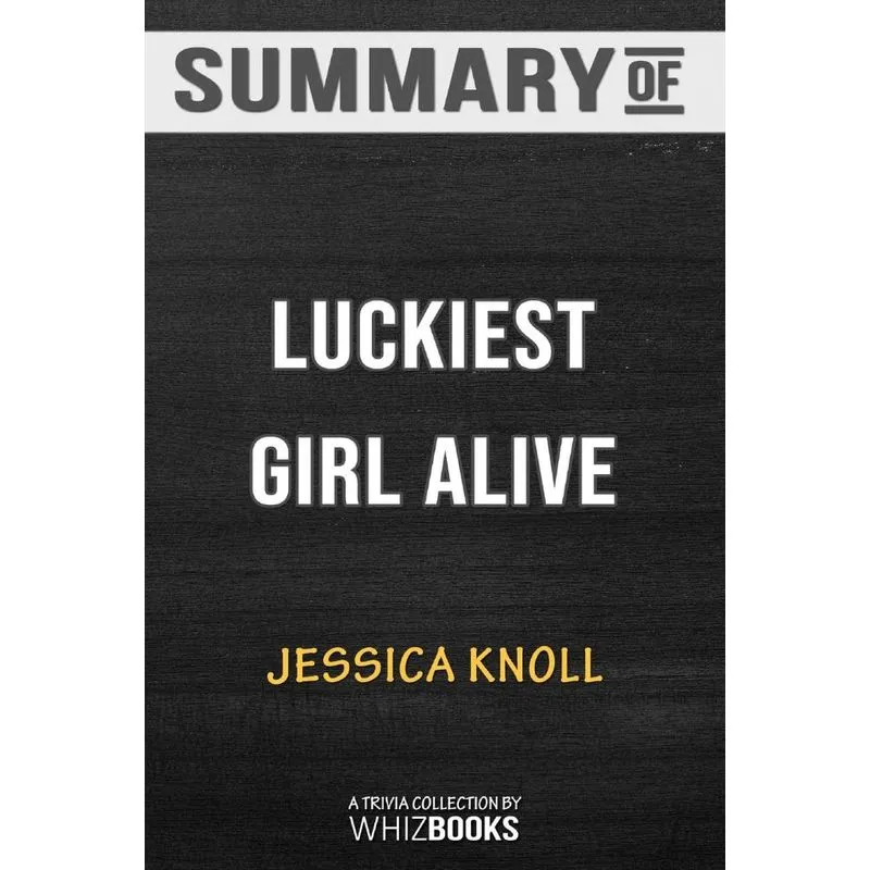 Summary of Luckiest Girl Alive