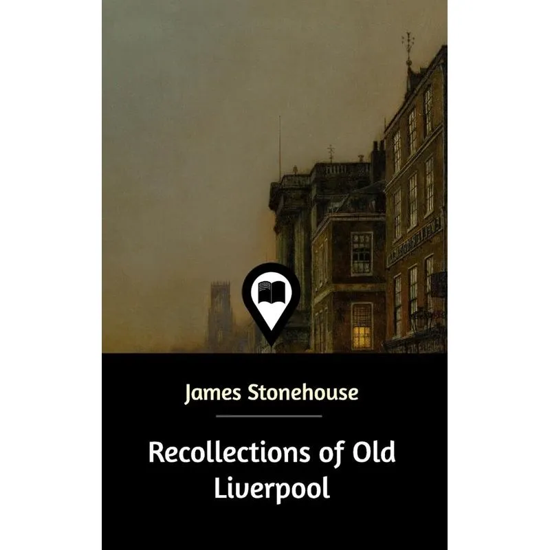 Recollections of Old Liverpool